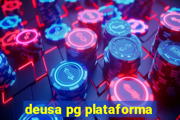 deusa pg plataforma